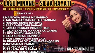 Download lagu SILVA HAYATI Full Album - Lagu Minang Cover Versi DJ SLOW REMIX TERBARU 2026 | FULL BASS NONSTOP mp3