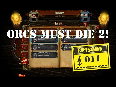 Orcs Must Die 2 ! Episode 11: Team Work
