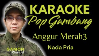 Download lagu ANGGUR MERAH 3-KARAOKE POP GAMBANG mp3