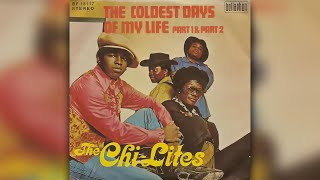 Chi Lites - Coldest days of my life