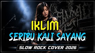 Download lagu IKLIM - ADUHAI!SERIBU KALI SAYANG SLOW ROCK COVER MUSIC AI 2026 mp3