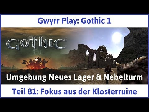 Gothic 1 Teil 81: Fokus aus der Klosterruine - Let's Play