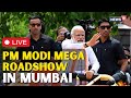 PM Modi Roadshow In Mumbai LIVE | PM Modi LIVE | PM Modi At Mumbai | PM Modi Mumbai LIVE | N18L