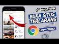 Cara Membuka Situs D3w4s4 Yang Diblokir Di Chrome Tanpa Vpn Proxy 100 Berhasil