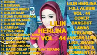 Download lagu LILIN HERLINA Full Album Vol. 44 - Bebas ! Bencana ! Birunya Rindu ! Boleh Saja ! Bulan Bintang mp3