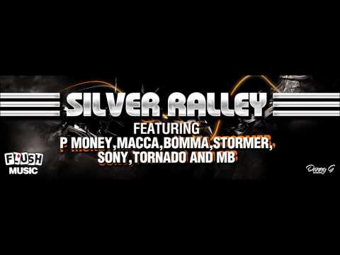 Flush Music - Silver Rally Feat P Money,Macca,Bomma,Stormer,Sony,Tornado & MB