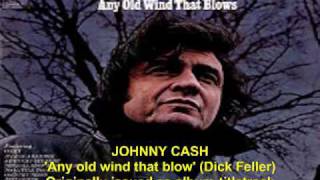 Johnny Cash &#39;Any old wind that blows&#39;(Dick Feller) RARE and LIVE.mp4