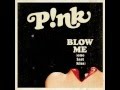 P!nk - Blow Me (One Last Kiss) (Firebeatz ...