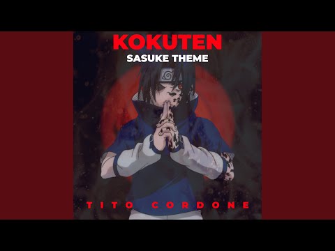 Sasuke Theme (Kokuten) (from "Naruto Shippuden")