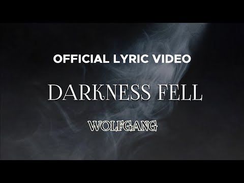 Wolfgang - Darkness Fell (Official Lyric Video)