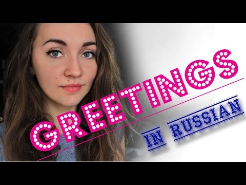 Greetings in Russian, How to say 'hello' in Russian Video