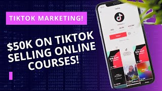 Tiktok Marketing - How to Sell Your Online Course!