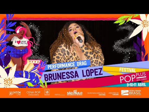 Brunessa Lopez | Drag Queen | LipSync | Festival Pop Plus 2021 | Dia 2