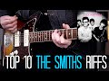 Top 10 The Smiths Johnny Marr Riffs