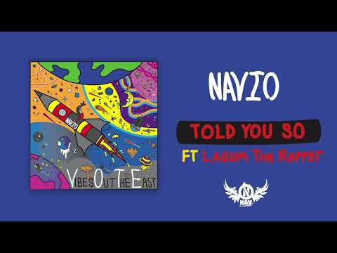 Navio - Told You So ft. Lagum the Rapper