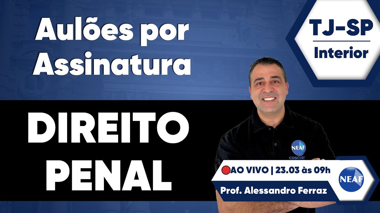 🔴 Aula Gratuita de Direito Penal | Escrevente TJSP 2024 | Assinatura NEAF