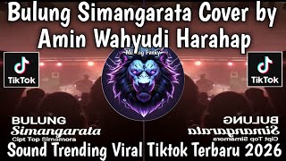 Download lagu BULUNG SIMANGARATA COVER - BY AMIN WAHYUDI HARAHAP - SOUND TRENDING || VIRAL TIKTOK TERBARU 2026 mp3