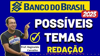 Possiveis Temas Redação Banco Do Brasil 2023