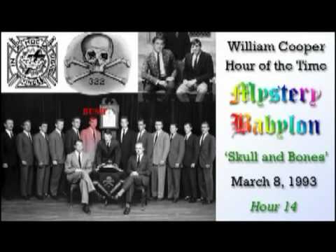 Bill Cooper, Mystery Babylon - Hour 14 - The Skull and Bones.