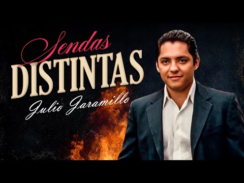 Sendas Distintas - Julio Jaramillo (Letra)
