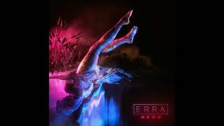 Erra - Signal Fire (Drop B)
