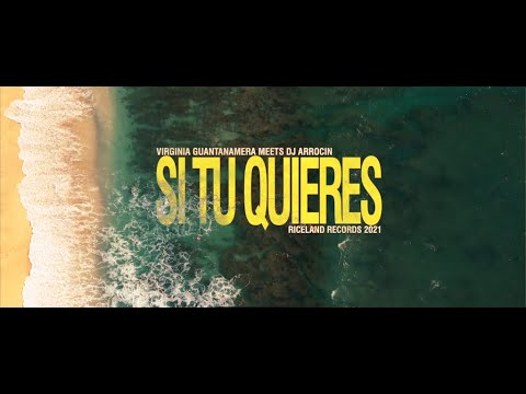 Virginia Guantanamera Meets Dj Arrocin - Si tu Quieres