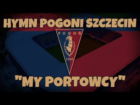 Hymn Pogoni Szczecin - "My Portowcy"