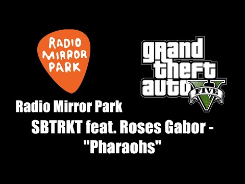 GTA V (GTA 5) - Radio Mirror Park | SBTRKT feat. Roses Gabor - "Pharaohs"