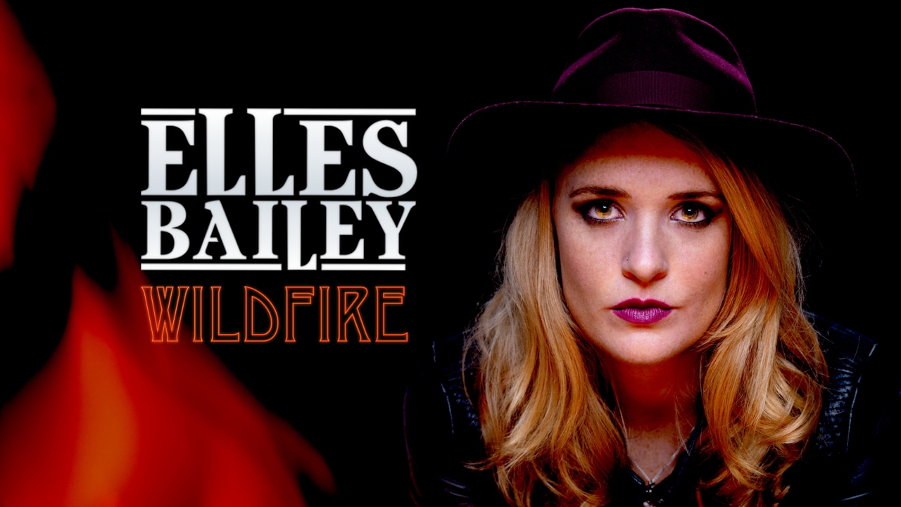 Elles Bailey - 'Wildfire' (Official Video)