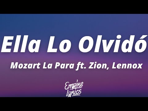 Mozart La Para - Ella Lo Olvidó ft. Zion, Lennox (Letra/Lyrics)