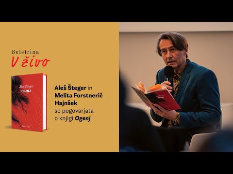 Naslovnica: Beletrina v živo: Aleš Šteger: Ogenj