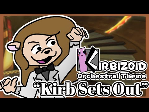 "Kirb Sets Out" - Kirbizoid Orchestral Theme By @Popskyy