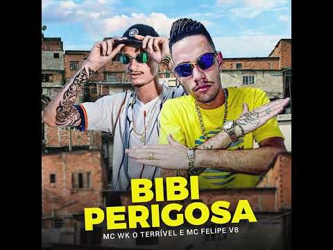 Mc Wk o Terrivel e Mc Felipe da V8 - Bibi perigosa (Audio Oficial ) vitão Dj