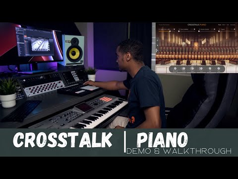 CrossTalk | Piano FIRST LOOK | NATIVE INSTRUMENTS