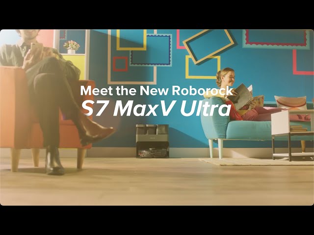 Video Teaser für The Roborock S7 MaxV Ultra. Everything Made Easy.