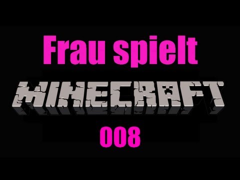Frau spielt Minecraft #8 - Juhu, noch mehr Eisenerz