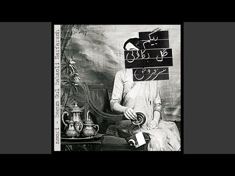 download lagu mp3 mp4 Begum Gul Bakaoli Sarfarosh, download lagu Begum Gul Bakaoli Sarfarosh gratis, unduh video klip Begum Gul Bakaoli Sarfarosh