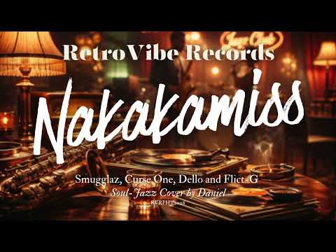 Nakakamiss - Smugglaz, Curse One, Dello and Flict-G - (OPM Soul-Jazz Cover by Daniel)