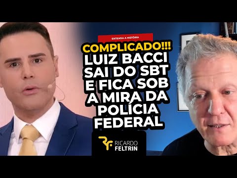Terrible timing for Luiz Bacci! Fired from SBT and with the Federal Police on his heels...