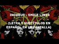 Incubus - Smile Lines (Lyrics/Sub Español) (HD)