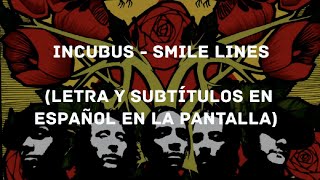 Incubus - Smile Lines (Lyrics/Sub Español) (HD)