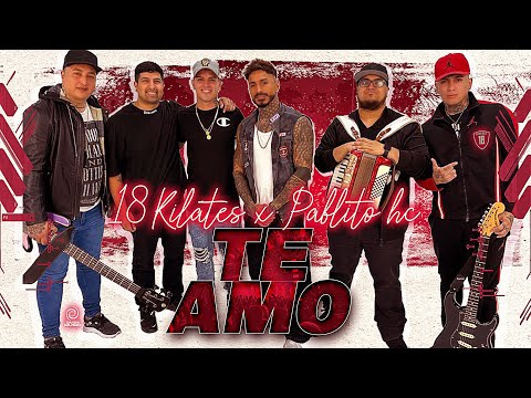 TE AMO - 18 KILATES X PABLITO HC