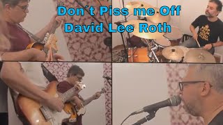 Banda Rádio Galena - Don&#39;t Piss Me Off (David Lee Roth)
