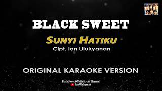 Download lagu BLACK SWEET - SUNYI HATIKU (KARAOKE VERSION) mp3