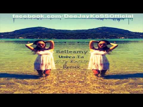 Belleamy - Umbra Ta( DJy KoSS Remix)