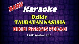 Download lagu Karaoke Sholawat Dzikir Taubat Nasuha Sangat Menyayat Hati😭😭😭 #karaokesholawat #sholawatkaraoke  mp3