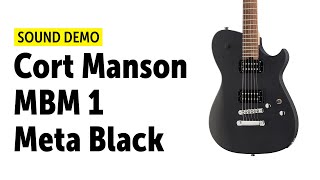 Video thumbnail for Cort MBM-1 Manson Meta Black - Sound Demo (no talking) by Guitar Bonedo