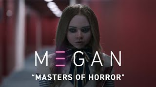 M3GAN - "masters of horror"