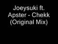 JoeySuki feat. Apster - Chekk JoeySuki feat. Apster - Chekk