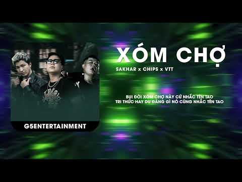 Xóm Chợ (Audio Lyric) : Sakhar x Chips x VTT | Prod. SinKra